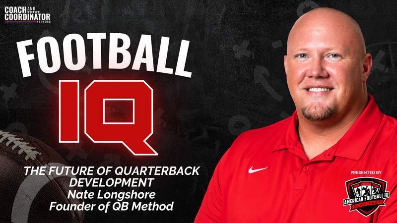Football IQ: Insights from Nate Longshore, Founder of QB Method